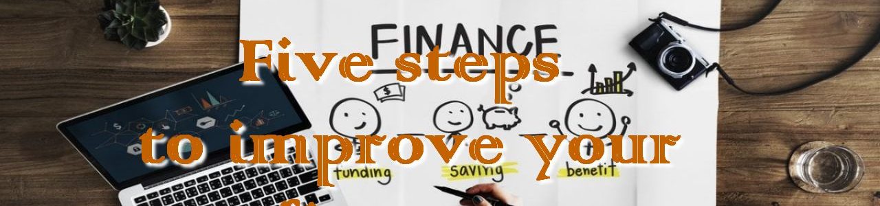 Five steps to improve your finances
